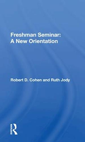 Freshman Seminar: A New Orientation