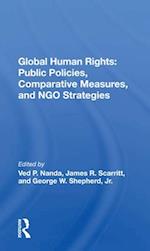 Global Human Rights: Public Policies, Comparative Measures, and NGO Strategies