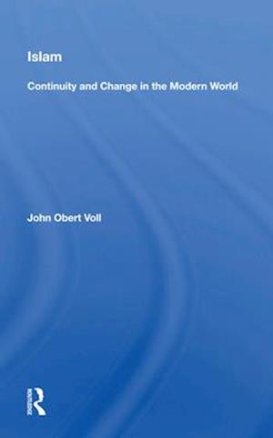 Islam: Continuity And Change In The Modern World