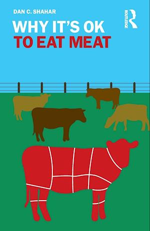 Why It's OK to Eat Meat