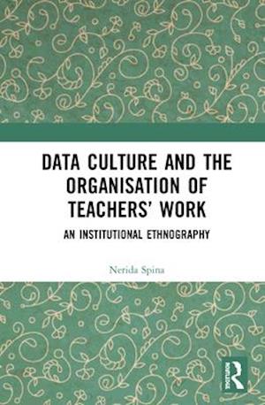 Data Culture and the Organisation of Teachers’ Work