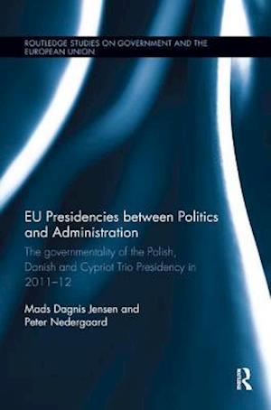 EU Presidencies between Politics and Administration