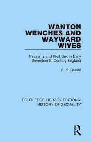 Wanton Wenches and Wayward Wives