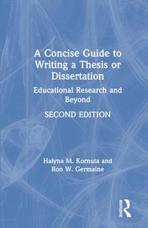 A Concise Guide to Writing a Thesis or Dissertation