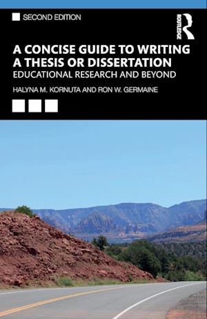 A Concise Guide to Writing a Thesis or Dissertation