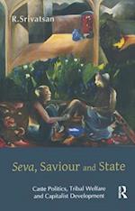 Seva, Saviour and State: Caste Politics, Tribal Welfare and Capitalist Development