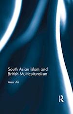 South Asian Islam and British Multiculturalism