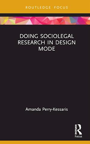 Doing Sociolegal Research in Design Mode