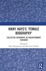 Mary Hays's 'Female Biography'