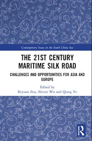 The 21st Century Maritime Silk Road