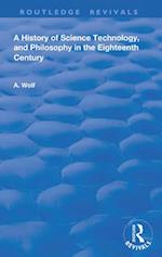 A History of Science Technology and Philosophy in the 18th Century
