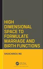High Dimensional Space to Formulate Marriage and Birth Functions