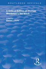A Critical Edition of Thomas Middleton's The Witch