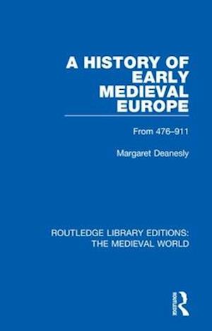 A History of Early Medieval Europe