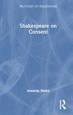 Shakespeare on Consent