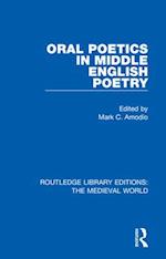 Oral Poetics in Middle English Poetry