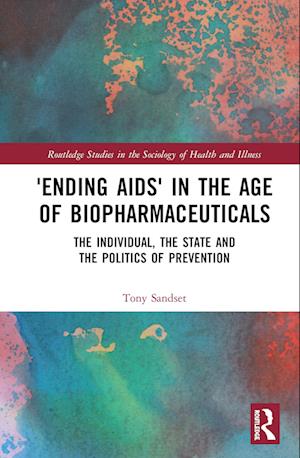 'Ending AIDS' in the Age of Biopharmaceuticals