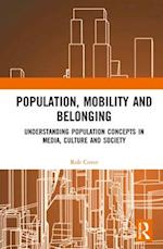 Population, Mobility and Belonging