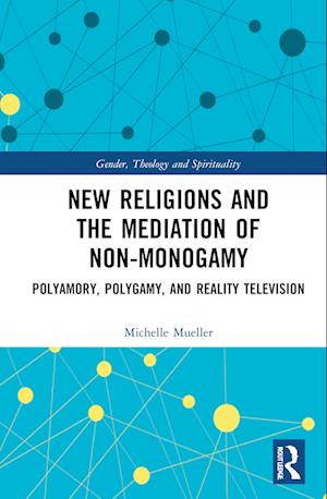 New Religions and the Mediation of Non-Monogamy