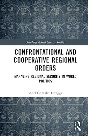 Confrontational and Cooperative Regional Orders