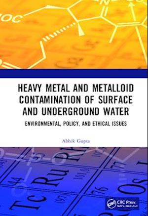 Heavy Metal and Metalloid Contamination of Surface and Underground Water