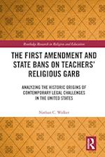 The First Amendment and State Bans on Teachers' Religious Garb