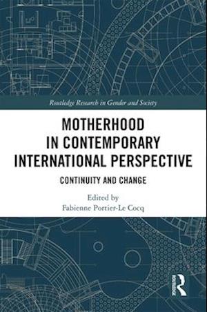 Motherhood in Contemporary International Perspective