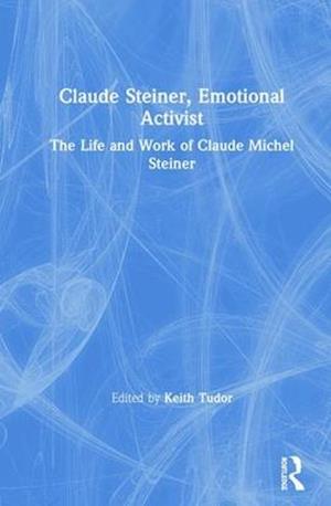 Claude Steiner, Emotional Activist