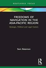 Freedoms of Navigation in the Asia-Pacific Region