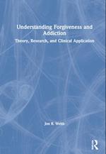 Understanding Forgiveness and Addiction