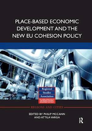 Place-based Economic Development and the New EU Cohesion Policy