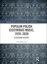 Popular Polish Electronic Music, 1970–2020