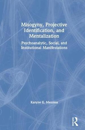 Misogyny, Projective Identification, and Mentalization