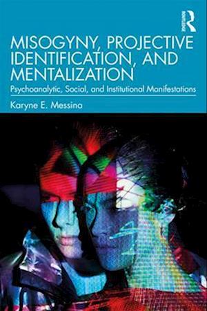 Misogyny, Projective Identification, and Mentalization