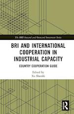 BRI and International Cooperation in Industrial Capacity