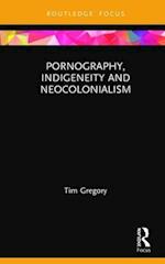 Pornography, Indigeneity and Neocolonialism
