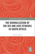 The Normalization of the HIV and AIDS Epidemic in South Africa