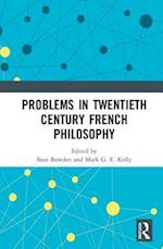 Problems in Twentieth Century French Philosophy