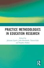 Practice Methodologies in Education Research
