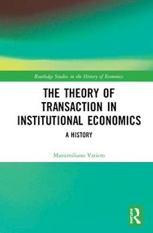 The Theory of Transaction in Institutional Economics