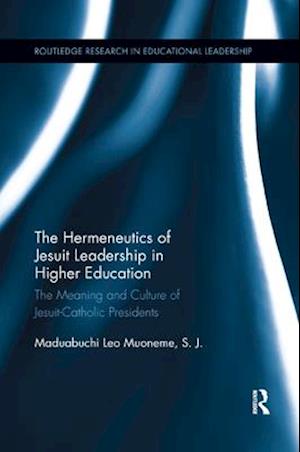 The Hermeneutics of Jesuit Leadership in Higher Education