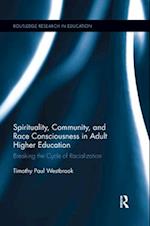 Spirituality, Community, and Race Consciousness in Adult Higher Education