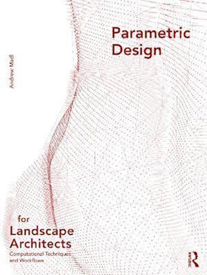 Parametric Design for Landscape Architects