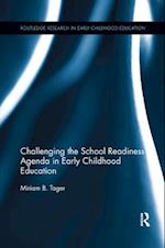 Challenging the School Readiness Agenda in Early Childhood Education