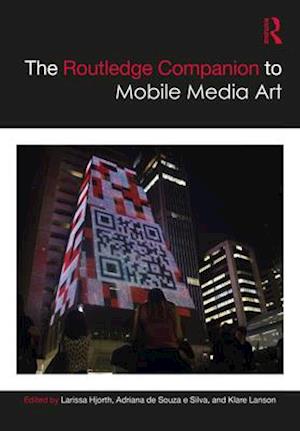 The Routledge Companion to Mobile Media Art