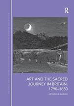 Art and the Sacred Journey in Britain, 1790-1850