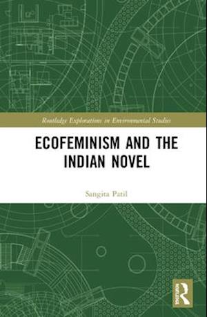 Ecofeminism and the Indian Novel