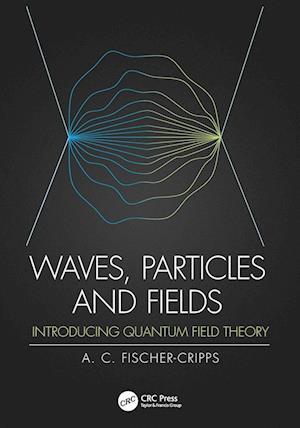 Waves, Particles and Fields