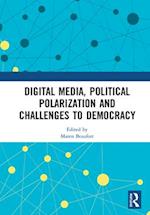 Digital Media, Political Polarization and Challenges to Democracy