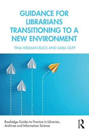 Guidance for Librarians Transitioning to a New Environment